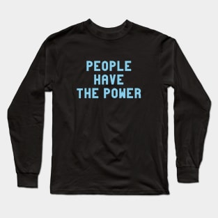 People Have The Power, blue Long Sleeve T-Shirt